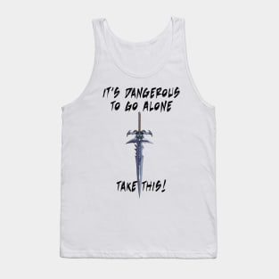 It's dangerous to go alone... Take This! Tank Top